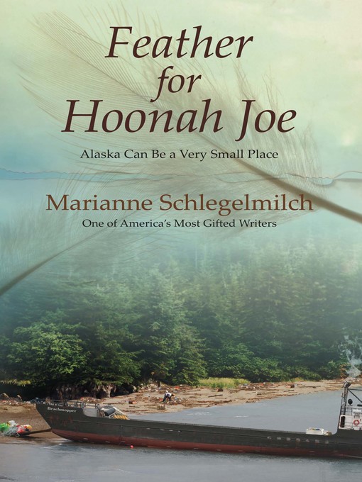 Title details for Feather for Hoonah Joe by Marianne Schlegelmilch - Available